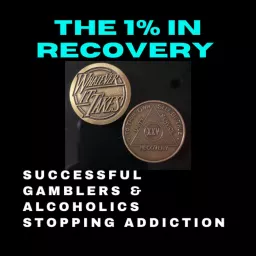 The 1% in Recovery Successful Gamblers & Alcoholics Stopping Addiction