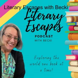 Literary Escapes with Becki Podcast artwork