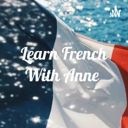 Learn French With Anne Podcast artwork