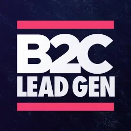 B2C Lead Generation Podcast artwork