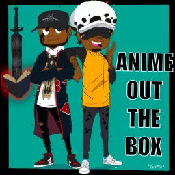 Anime Out Tha Box Podcast artwork
