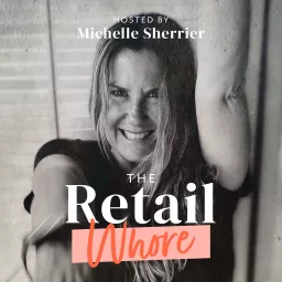 The Retail Whore Podcast artwork
