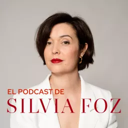 El podcast de Silvia Foz artwork