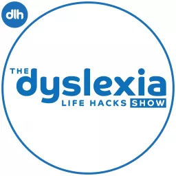 The Dyslexia Life Hacks Show Podcast artwork