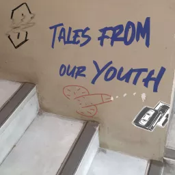 Tales From Our Youth Podcast artwork