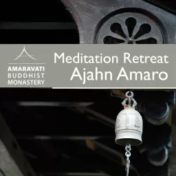 Meditation Retreat 2012 - Ajahn Amaro Podcast artwork