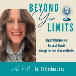 Beyond Your Limits with Dr. Christine Jehu Podcast artwork