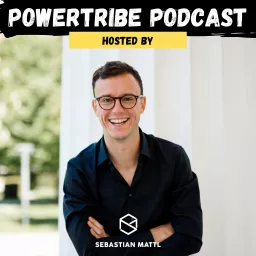 PowerTribe Podcast hosted by Sebastian Mattl artwork