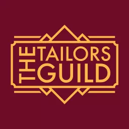 The Tailors Guild Podcast artwork