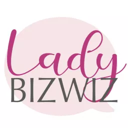 Lady BizWiz Podcast artwork