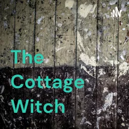 The Cottage Witch Podcast artwork