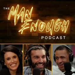 The Man Enough Podcast artwork