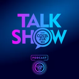 Talk Show - Costazul Podcast artwork
