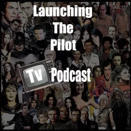 Launching The Pilot Podcast artwork