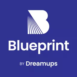 Blueprint by Dreamups Podcast artwork