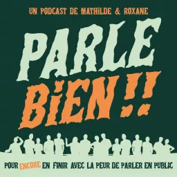 Parle bien ! Pour en finir avec la peur de parler en public ! Podcast artwork