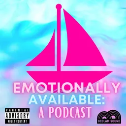 Emotionally Available: A Podcast