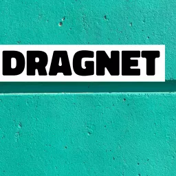 Dragnet Podcast artwork