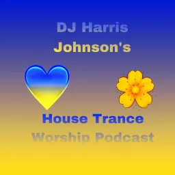 DJ Harris Johnson's House Trance Worship Podcast artwork