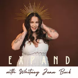 Expand with Whitney Jean Buck Podcast artwork