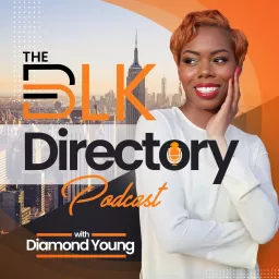The BLK Directory Podcast With Diamond Young artwork