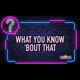 Marcus & Corey's What You Know 'Bout That Podcast artwork