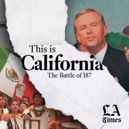 This is California: The Battle of 187 Podcast artwork