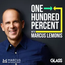 One Hundred Percent with Marcus Lemonis Podcast artwork