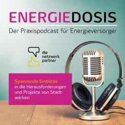 Energiedosis. Der Praxispodcast für Energieversorger. artwork