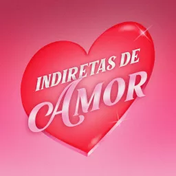 Indiretas de amor Podcast artwork