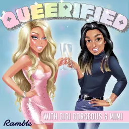 Queerified with Gigi Gorgeous & Mimi Podcast artwork