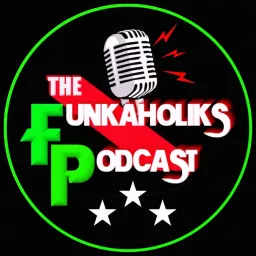 The Funkaholiks Podcast