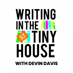 Writing in the Tiny House Podcast artwork