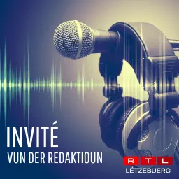 RTL - Invité vun der Redaktioun Podcast artwork