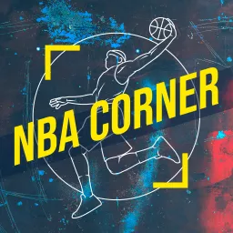 NBA CORNER Podcast artwork
