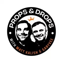 Props & Drops with Matt Kalish & GaryVee Podcast artwork