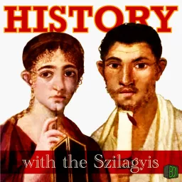 History with the Szilagyis Podcast artwork