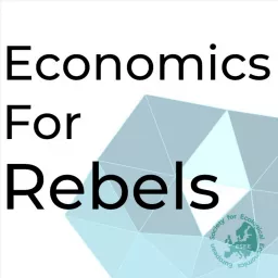 Economics for Rebels Podcast artwork