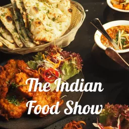 The Indian Food Show by Snaped Podcast artwork
