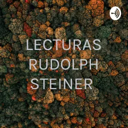LECTURAS RUDOLPH STEINER Podcast artwork