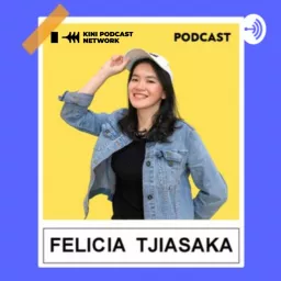 Felicia Tjiasaka Podcast artwork