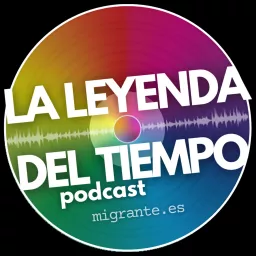 La Leyenda del Tiempo - podcast