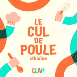 Le Cul de Poule d'Éloïse - Recettes de cuisine Podcast artwork