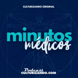 Minutos Médicos • Culturizando Podcast artwork