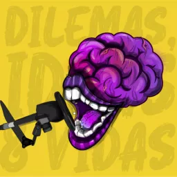 Dilemas, Ideas & Vidas