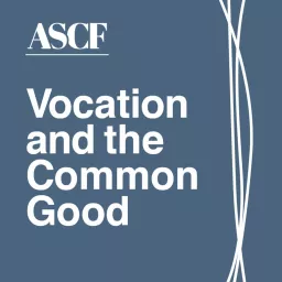 Vocation & the Common Good Podcast artwork