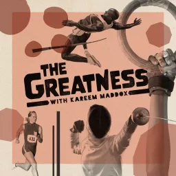 The Greatness with Kareem Maddox Podcast artwork