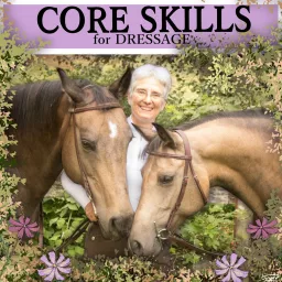 Core Skills for Dressage Riders: Suzanne DeStefano Podcast artwork