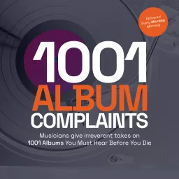 1001 Album Complaints Podcast artwork