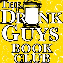 The Drunk Guys Book Club Podcast artwork